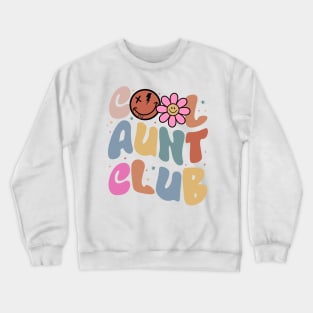 Cool Aunt Club Favorite Gift For Women Mother day Crewneck Sweatshirt
